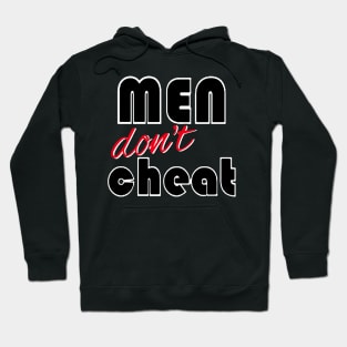 Men Don't Cheat Hoodie